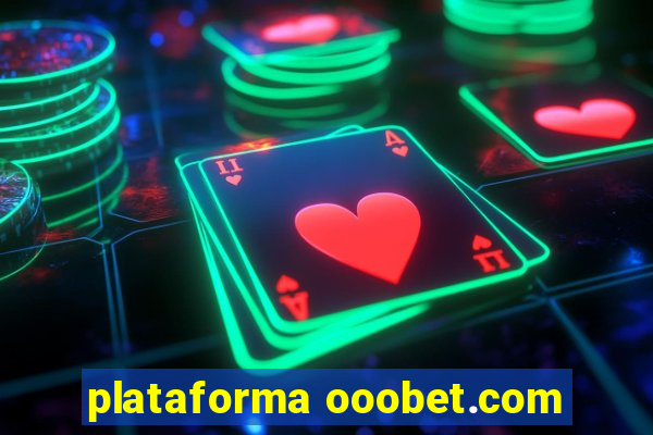 plataforma ooobet.com